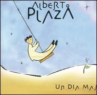 Alberto Plaza - Un Dia Mas lyrics