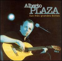 Alberto Plaza - Sus Mas Grandes Exitos lyrics