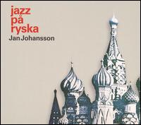 Jan Johansson - Jazz P? Ryska lyrics