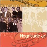 Negritude Jr. - Eu Sou O Samba lyrics
