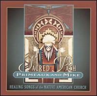 Verdell Primeaux - Sacred Path: Healing Songs of the Native American Church lyrics