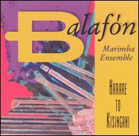 Balafon Marimba Ensemble - Harare to Kisangani lyrics