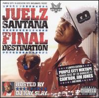 Juelz Santana - Final Destination lyrics