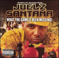 Juelz Santana - What the Game's Been Missing! lyrics