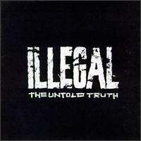 Illegal - The Untold Truth lyrics