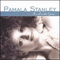 Pamala Stanley - It's All in the Game lyrics