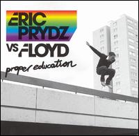 Eric Prydz - Proper Education [3 Tracks] lyrics