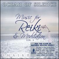 Shajan - Ocean of Silence: Music for Reiki and Meditation, Vol. 3 lyrics