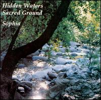 Sophia - Hidden Waters/Sacred Ground lyrics