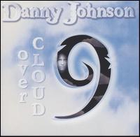 Danny Johnson - Over Cloud 9 lyrics
