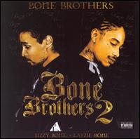 The Bone Brothers - Bone Brothers 2 lyrics