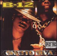 B12 - Ghetto Diva lyrics