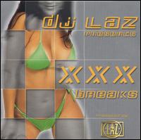 DJ Laz - XXX Breaks lyrics