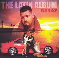 DJ Laz - The Latin Album lyrics