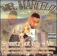 Mr. Marcelo - Streetz Got Luv 4 Me lyrics