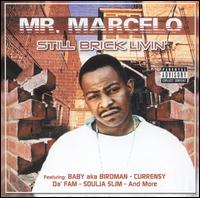 Mr. Marcelo - Still Brick Livin' lyrics