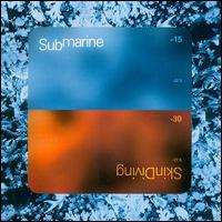Submarine - SkinDiving lyrics