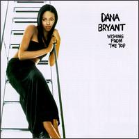 Dana Bryant - Wishing from the Top lyrics