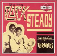 The Termites - Do the Rock Steady lyrics