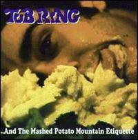 Tub Ring - ...And the Mashed Potato Mountain Etiquette lyrics
