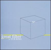 Tub Ring - The Great Filter lyrics