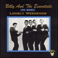Billy & The Essentials - (No More) Lonely Weekends lyrics
