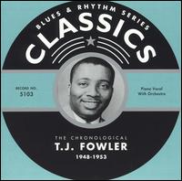 T.J. Fowler - 1948-1953 lyrics