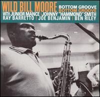 Wild Bill Moore - Bottom Groove lyrics