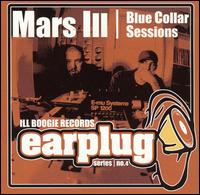 Mars Ill - Blue Collar Sessions lyrics