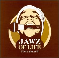 Jawz of Life - First Breath lyrics
