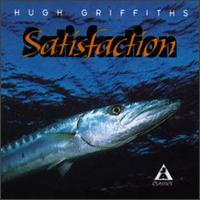 Hugh Griffiths - Satisfaction lyrics