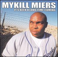 Mykill Miers - It's Been a Long Time Coming lyrics