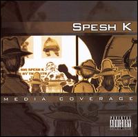 Spesh K - Media Coverage lyrics
