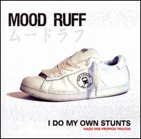 Mood Ruff - I Do My Own Stunts lyrics