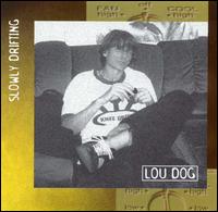Lou Dog - Slowly Drifting lyrics