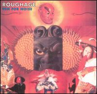 Roughage - Yen for Noise lyrics