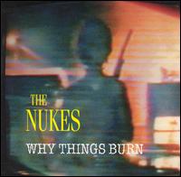 Nukes - Why Things Burn lyrics