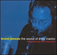 Brent Jensen - The Sound of a Dry Martini: Remembering Paul Desmond lyrics