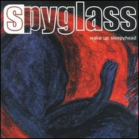 Spyglass - Wake up Sleepyhead lyrics